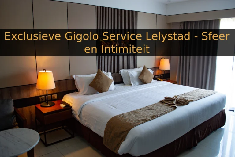 Luxe hotelovernachting met een high-class gigolo in Lelystad