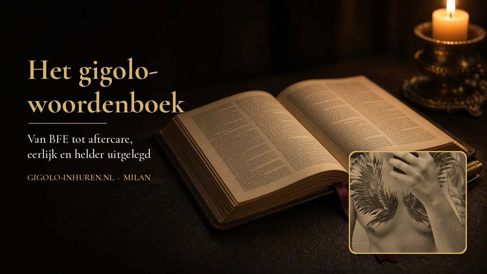 Opengeslagen woordenboek met een kaars en vulpen, met een sepiafoto van Milan zonder gezicht op een kaartje en de tekst Het gigolo-woordenboek