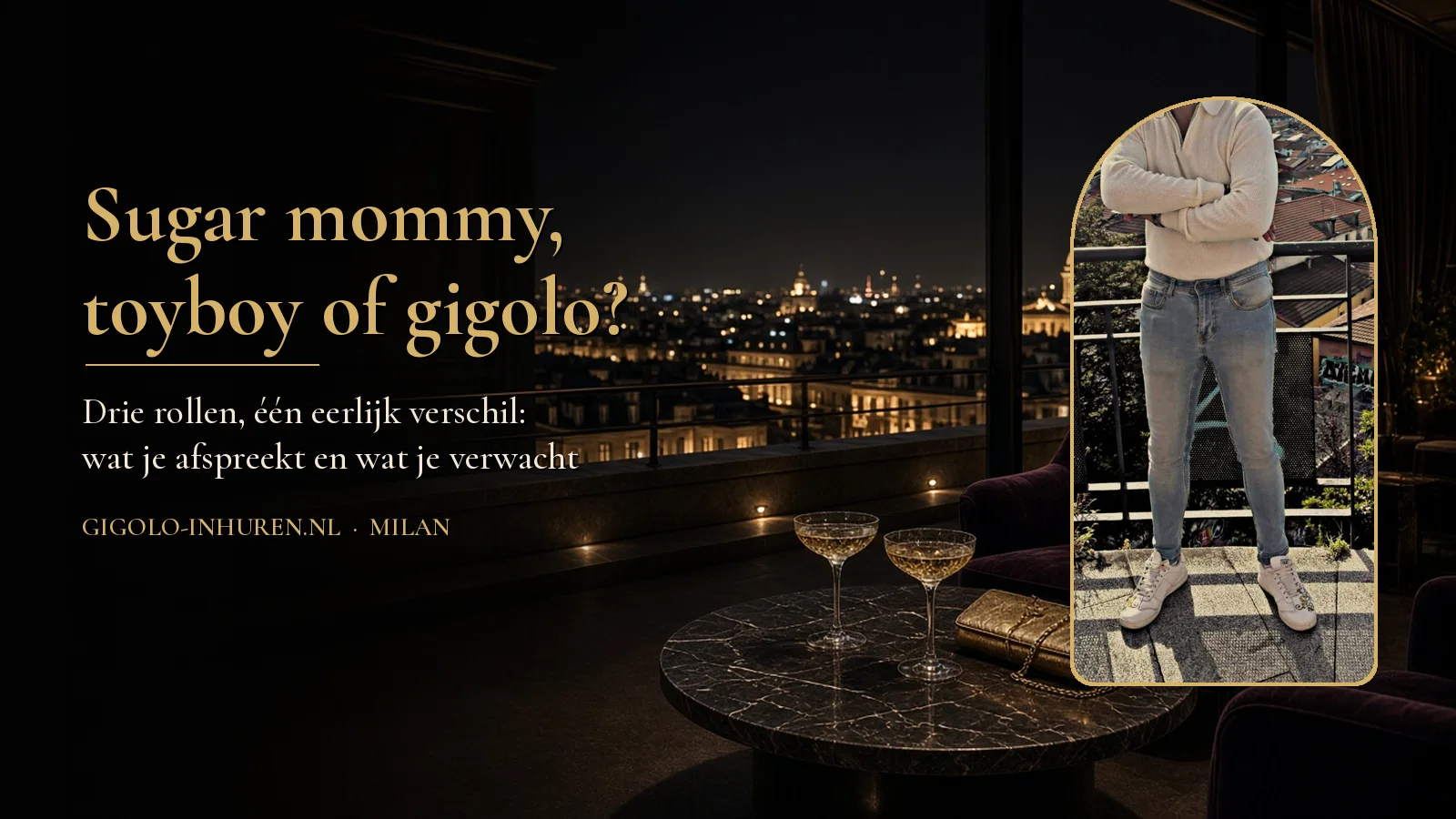 Rooftop lounge bij nacht met een warm getinte foto van Milan zonder gezicht in een boogvorm en de tekst Sugar mommy, toyboy of gigolo?